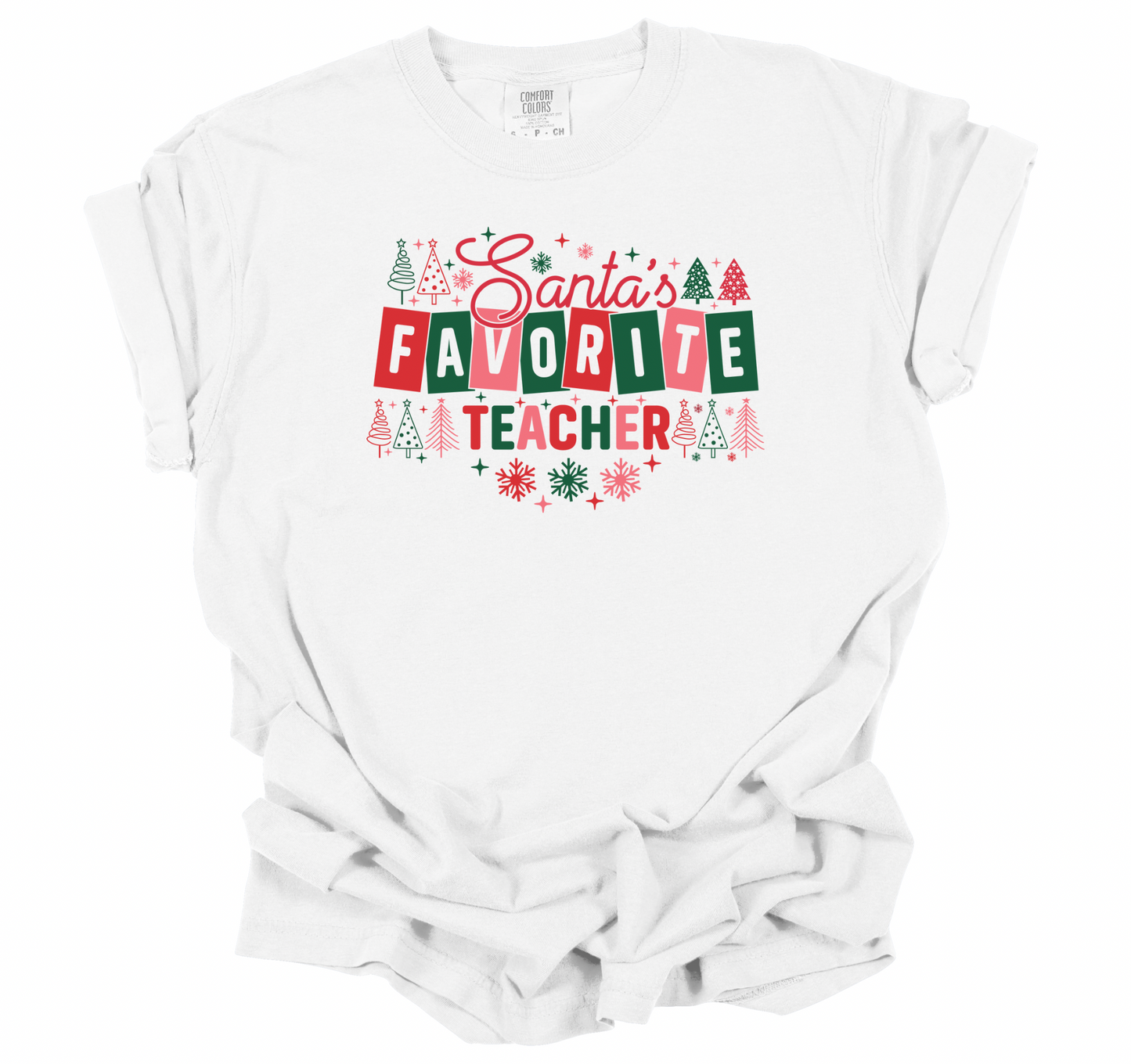 Santa’s Favorite Teacher (Indicate Shirt Size in Checkout Notes)